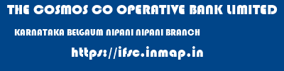 THE COSMOS CO OPERATIVE BANK LIMITED  KARNATAKA BELGAUM NIPANI NIPANI BRANCH  ifsc code